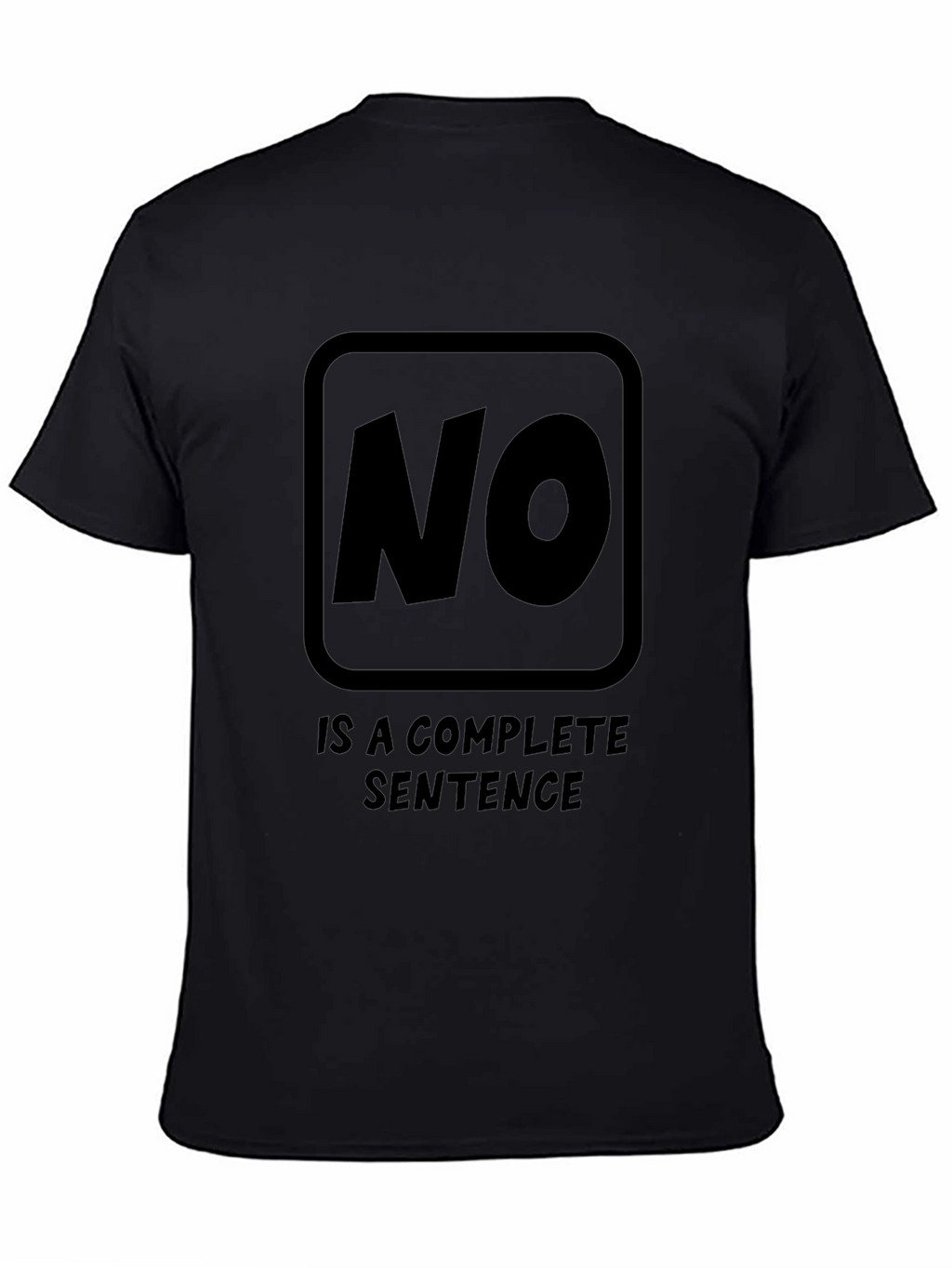 Statement T-Shirt: NO. is a Complete Sentence