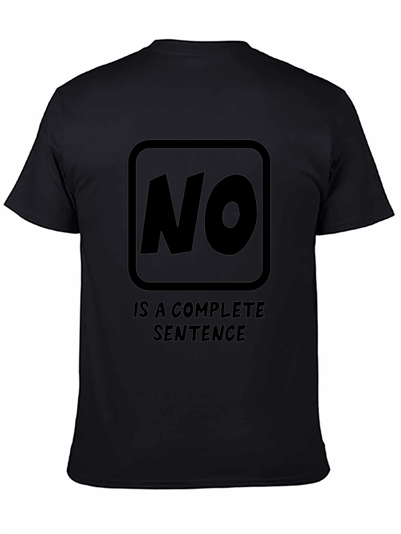 Statement T-Shirt: NO. is a Complete Sentence