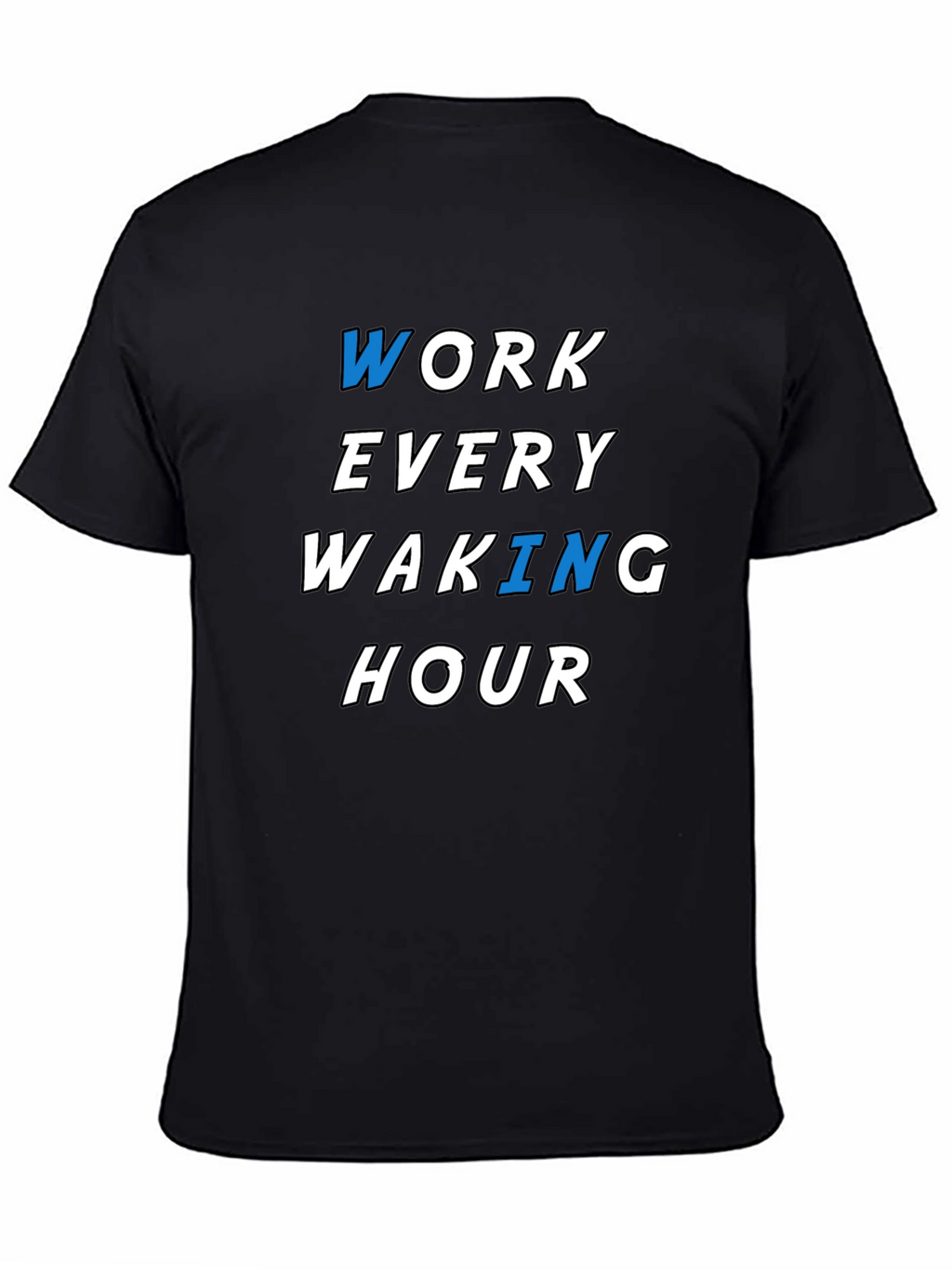 Work Every Waking Hour Graphic Tee - Black