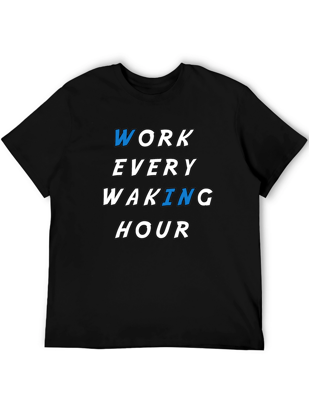 Work Every Waking Hour Graphic Tee - Black