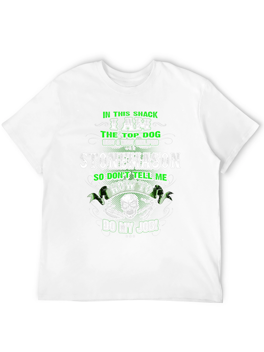 Stonemason T-Shirt: Top Dog Best Qualified