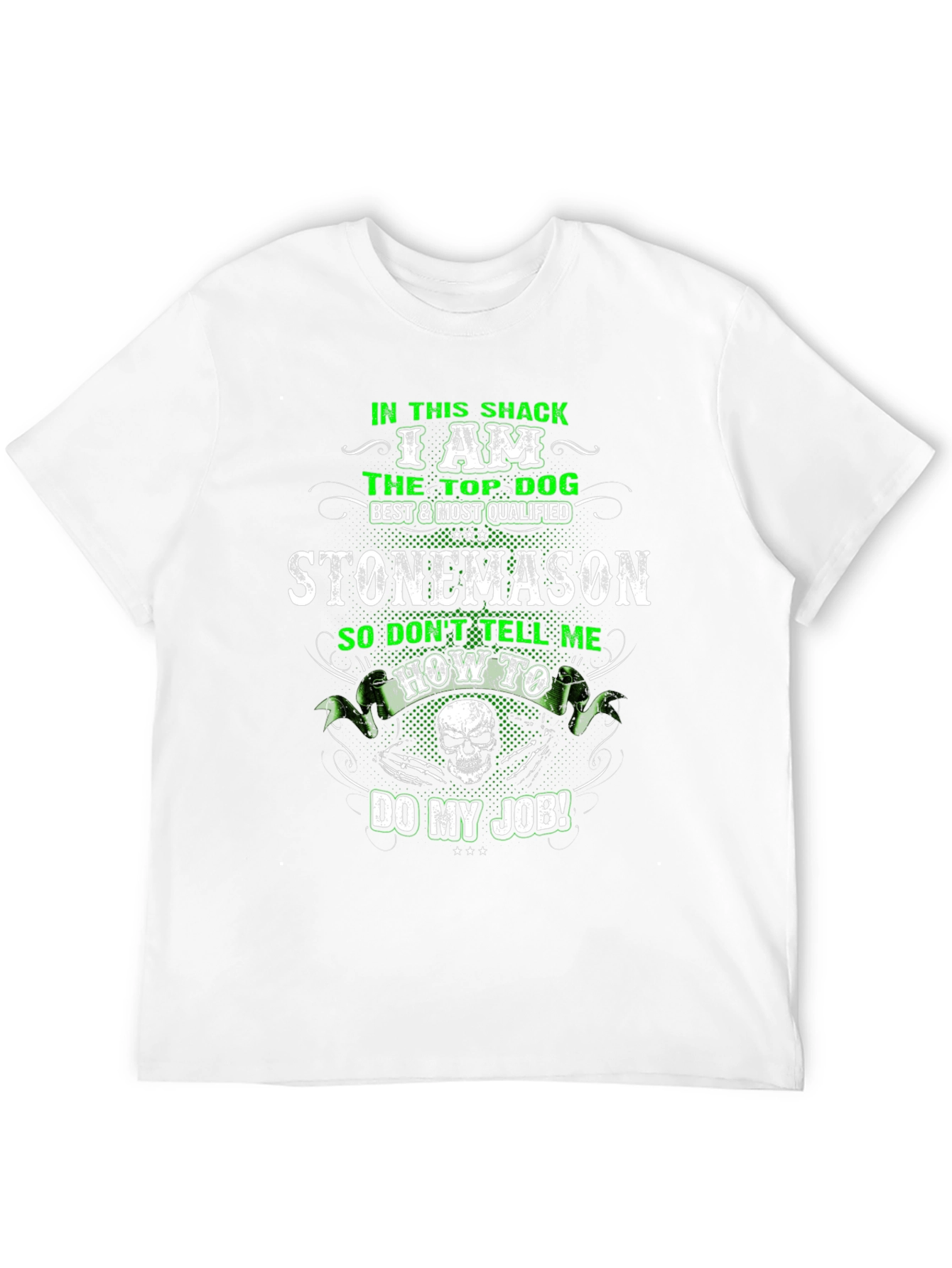 Stonemason T-Shirt: Top Dog Best Qualified