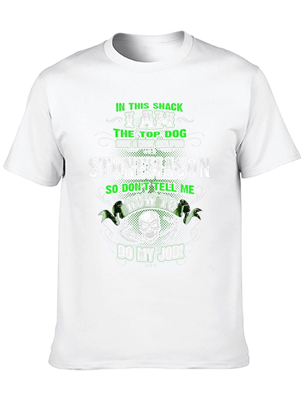 Stonemason T-Shirt: Top Dog Best Qualified