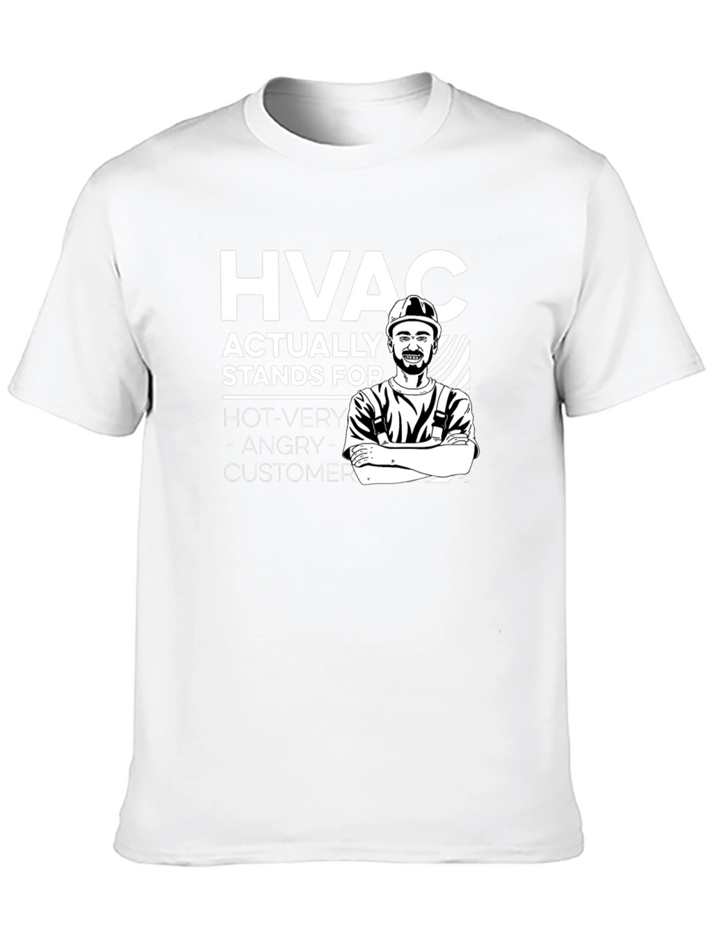HVAC Funny T-Shirt - Hot Very Angry Customer