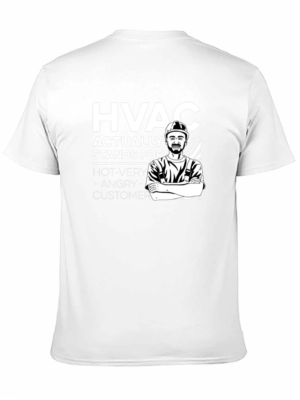 HVAC Funny T-Shirt - Hot Very Angry Customer