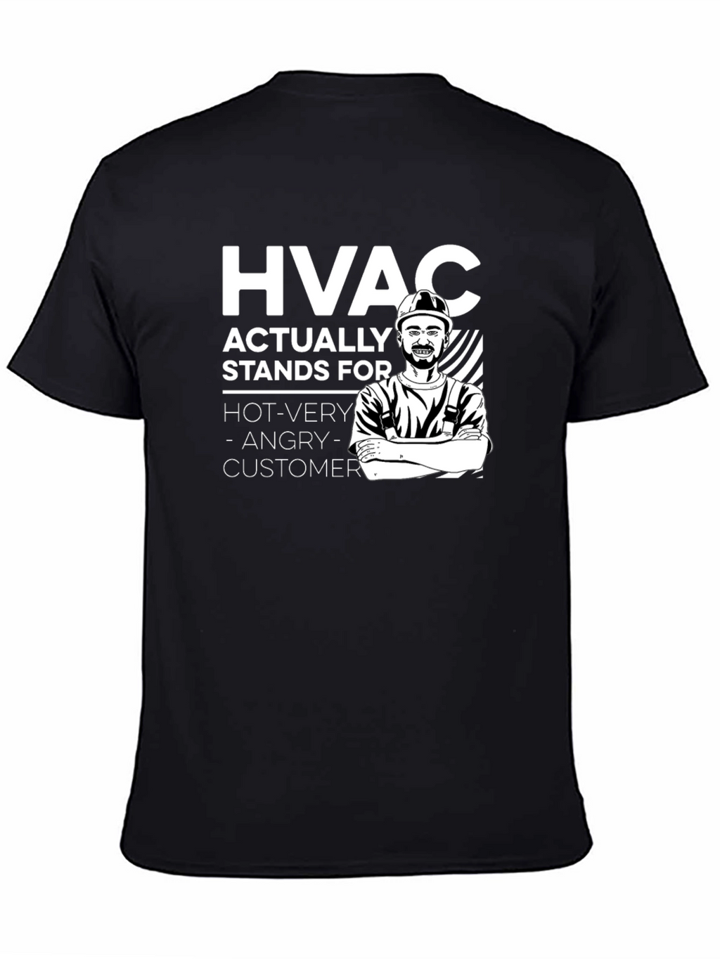 HVAC Funny T-Shirt - Hot Very Angry Customer