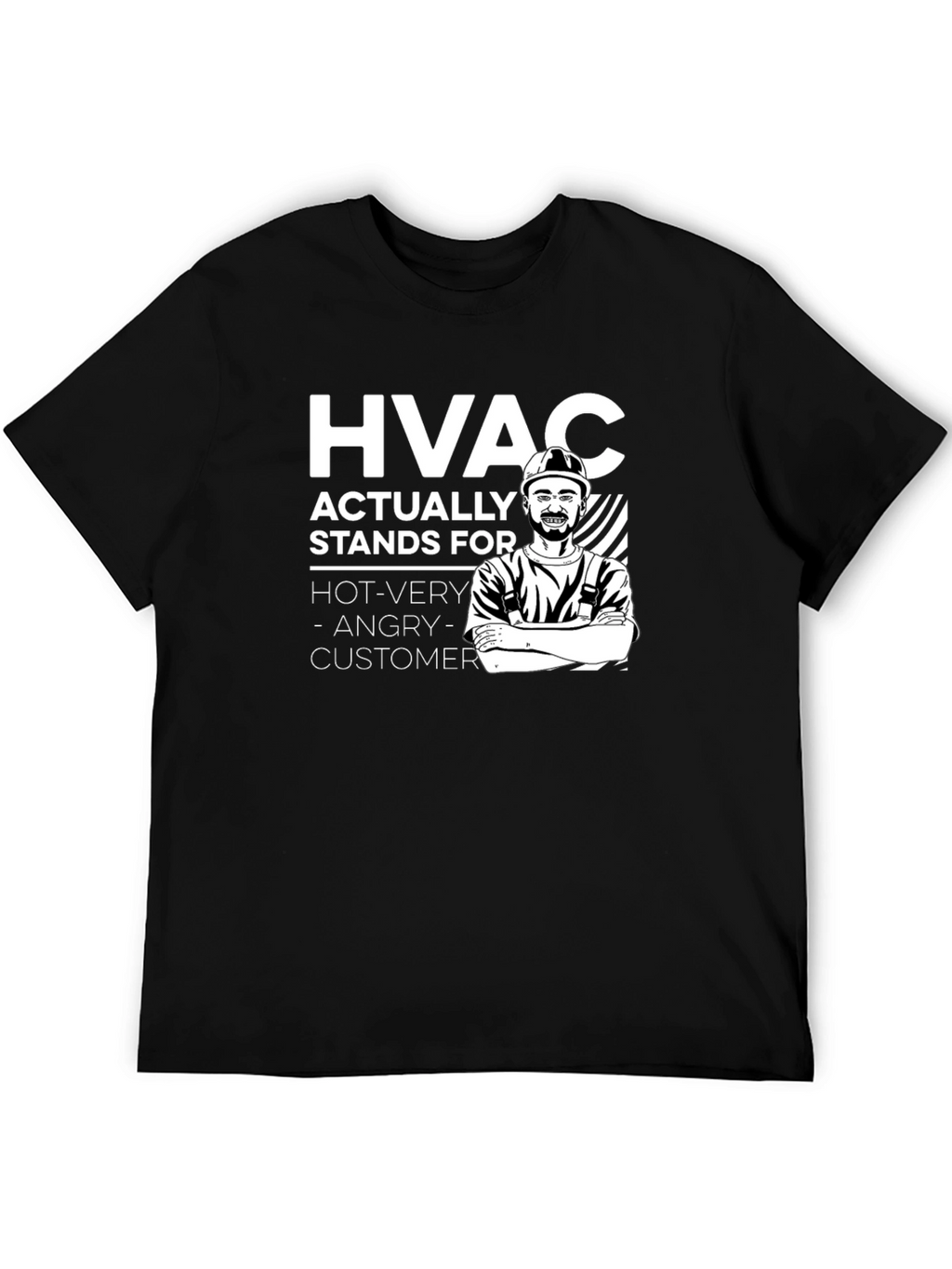 HVAC Funny T-Shirt - Hot Very Angry Customer
