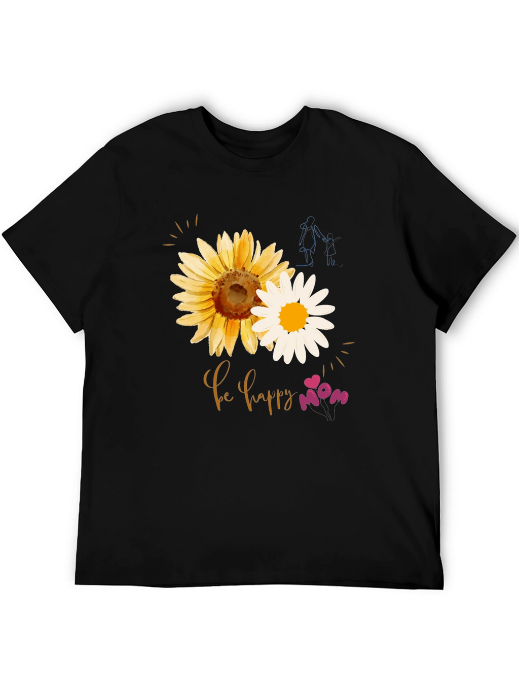 Be Happy Mom Sunflower Graphic T-Shirt