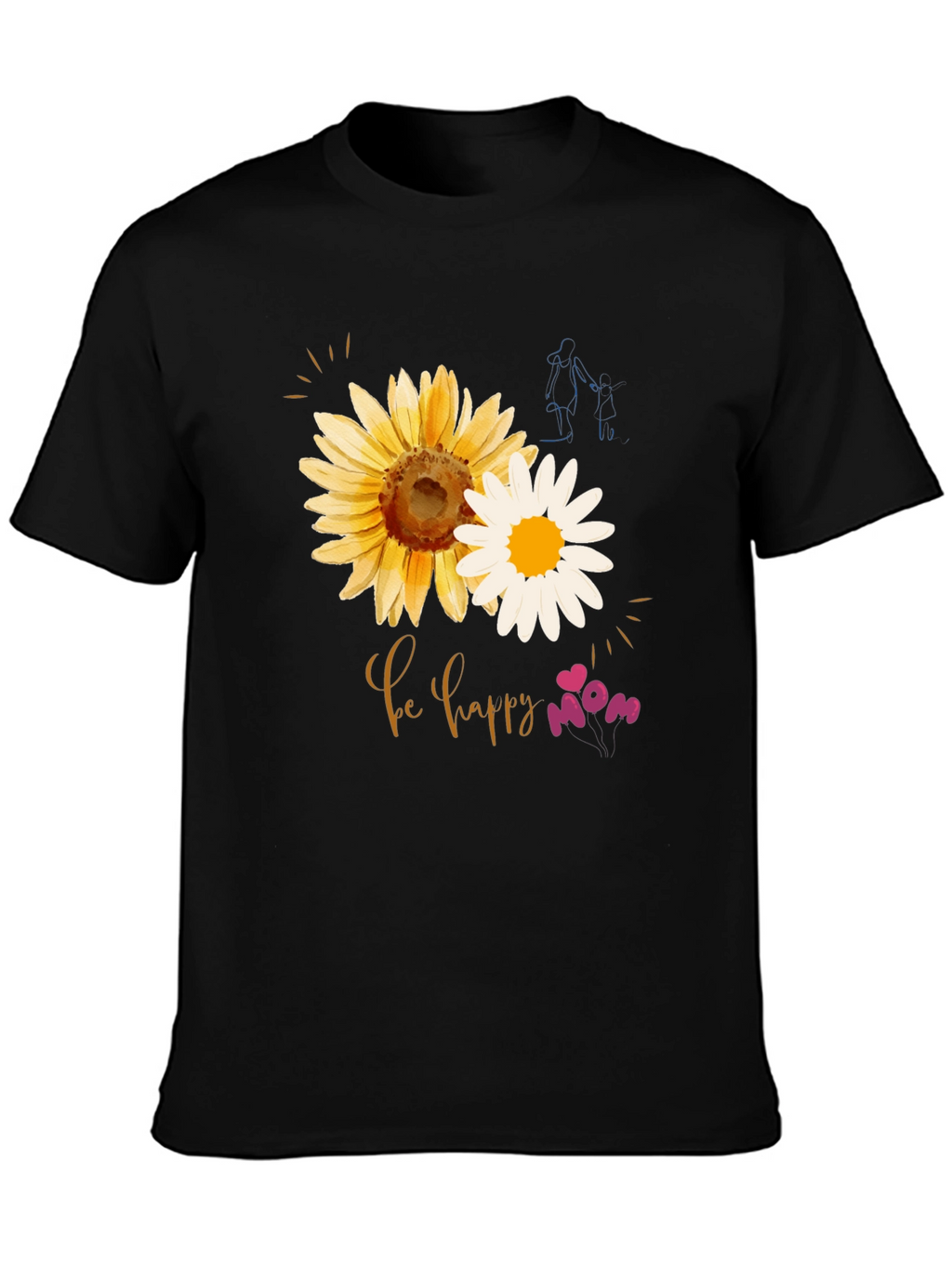 Be Happy Mom Sunflower Graphic T-Shirt
