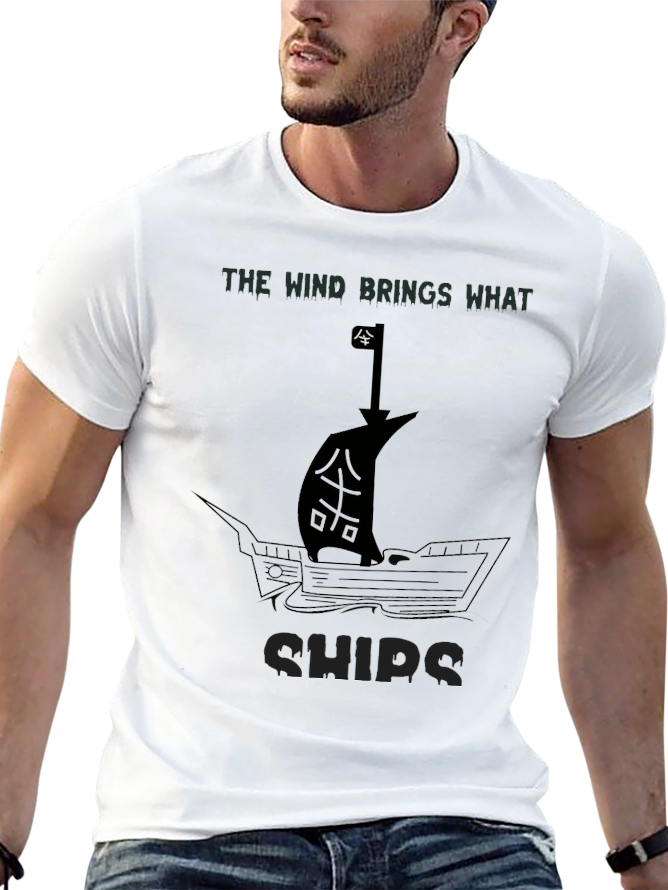 The Wind Brings What Ships - Graphic T-Shirt