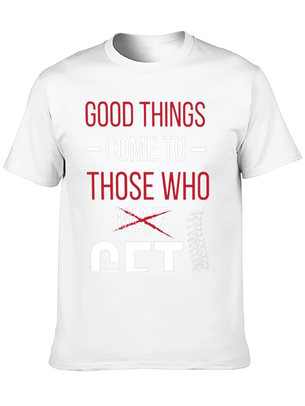 Good Things Get T-Shirt