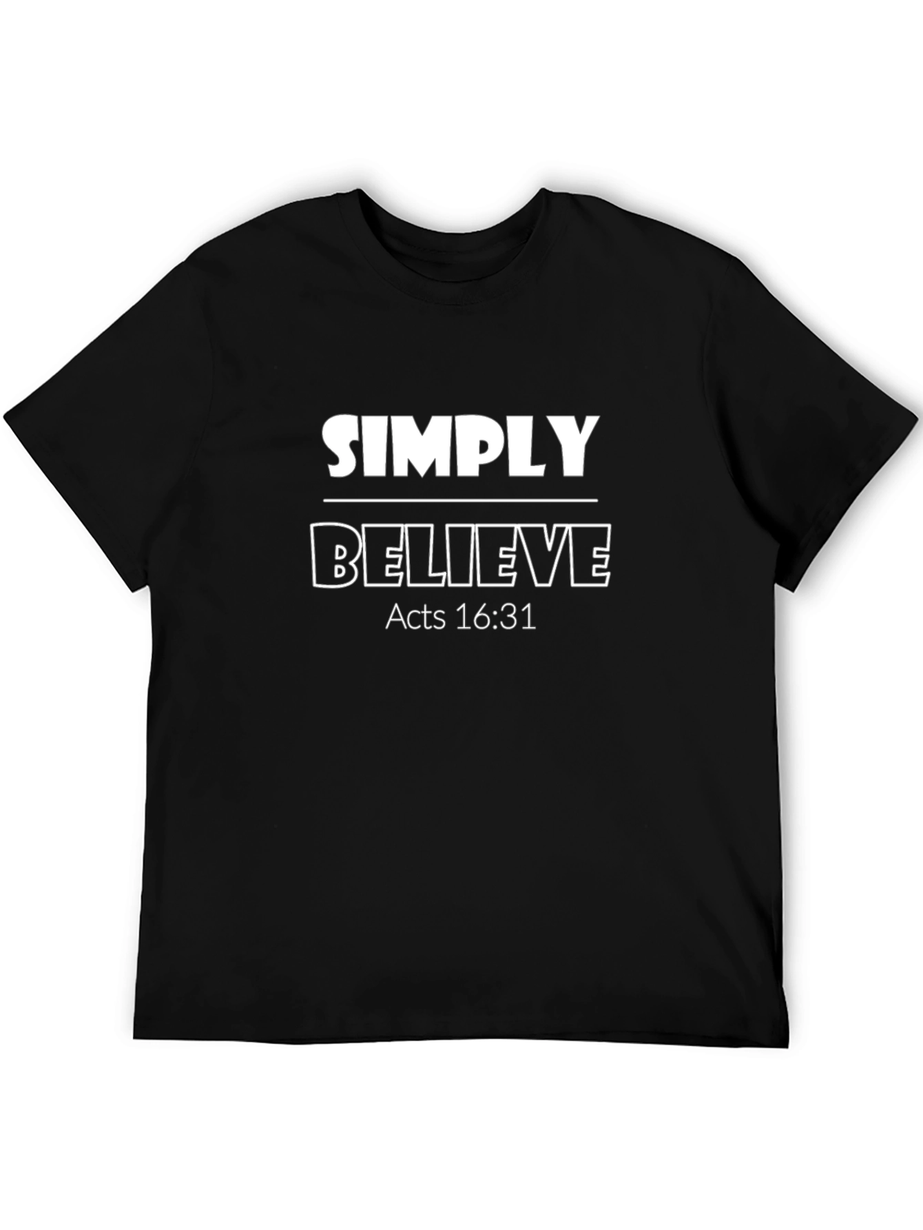 Simply Believe Christian T-Shirt Acts 16:31