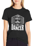 Im A Dancer Funny Graphic Tee Shirt