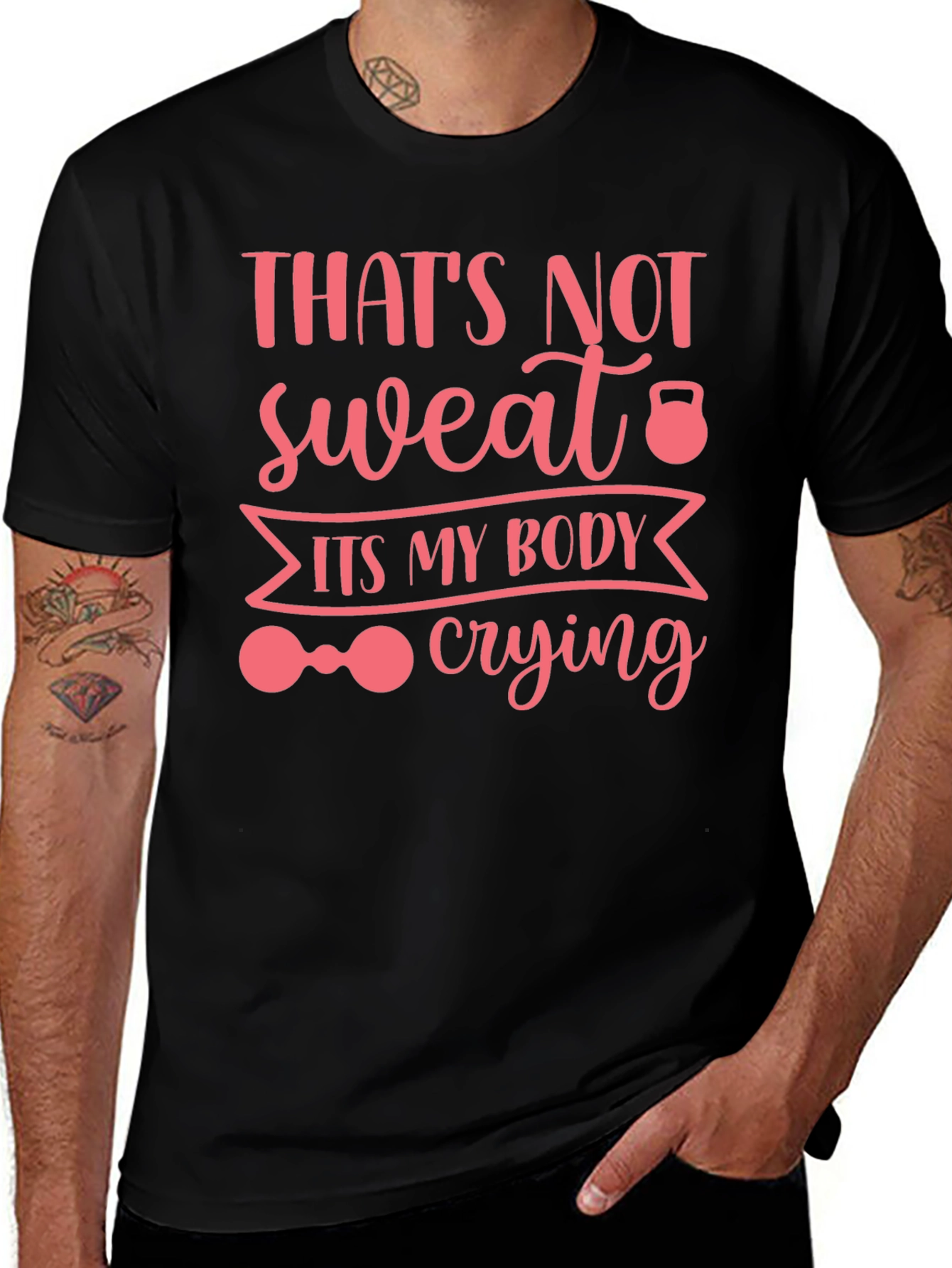 Workout Humor Tee: Thats Not Sweat Its My Body Crying