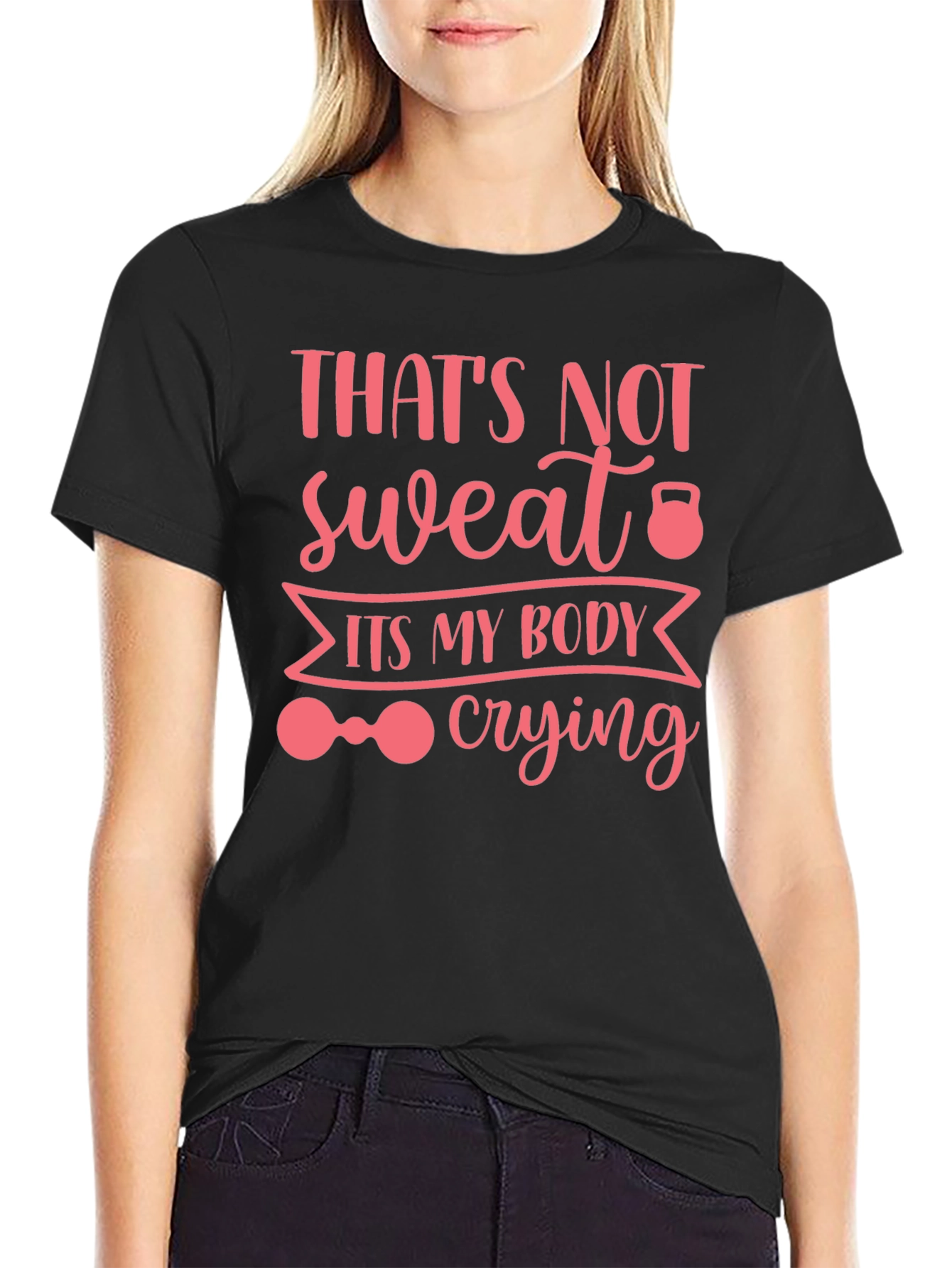 Workout Humor Tee: Thats Not Sweat Its My Body Crying