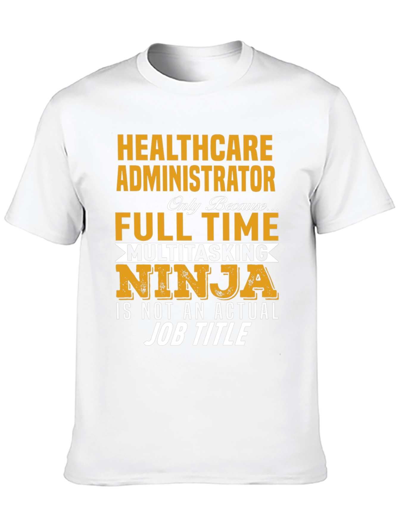 Healthcare Administrator T-Shirt
