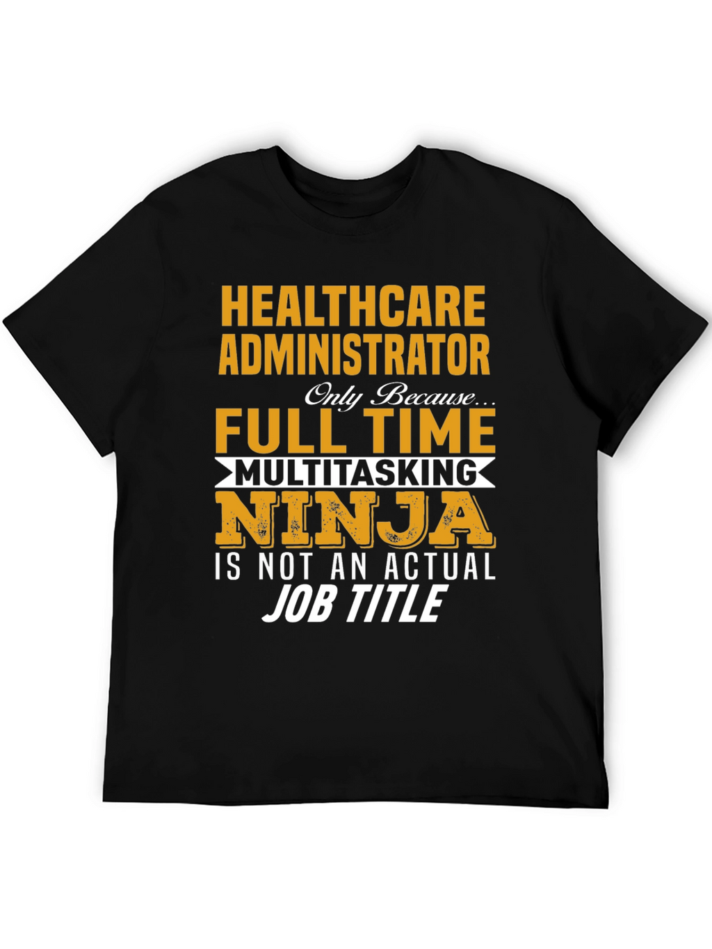 Healthcare Administrator T-Shirt