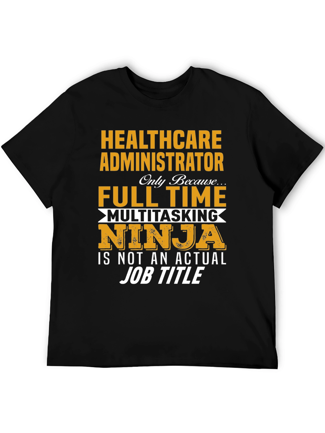 Healthcare Administrator T-Shirt