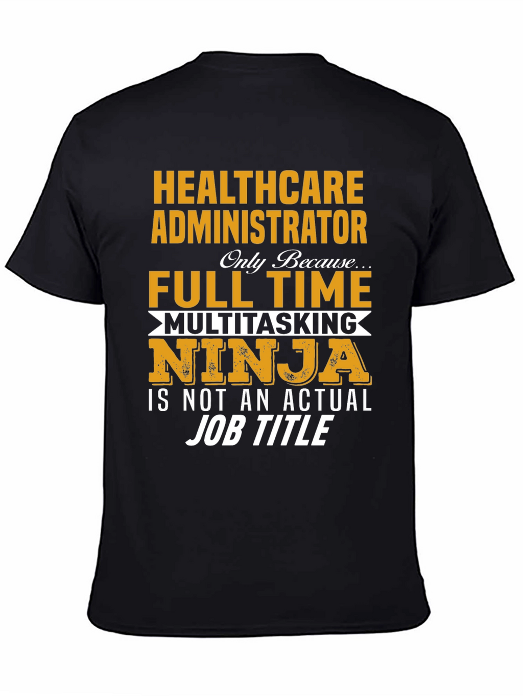 Healthcare Administrator T-Shirt