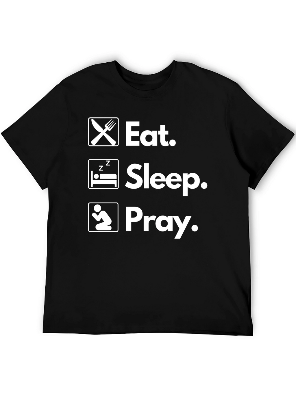 Eat Sleep Pray Graphic Tee - Mens Black T-Shirt