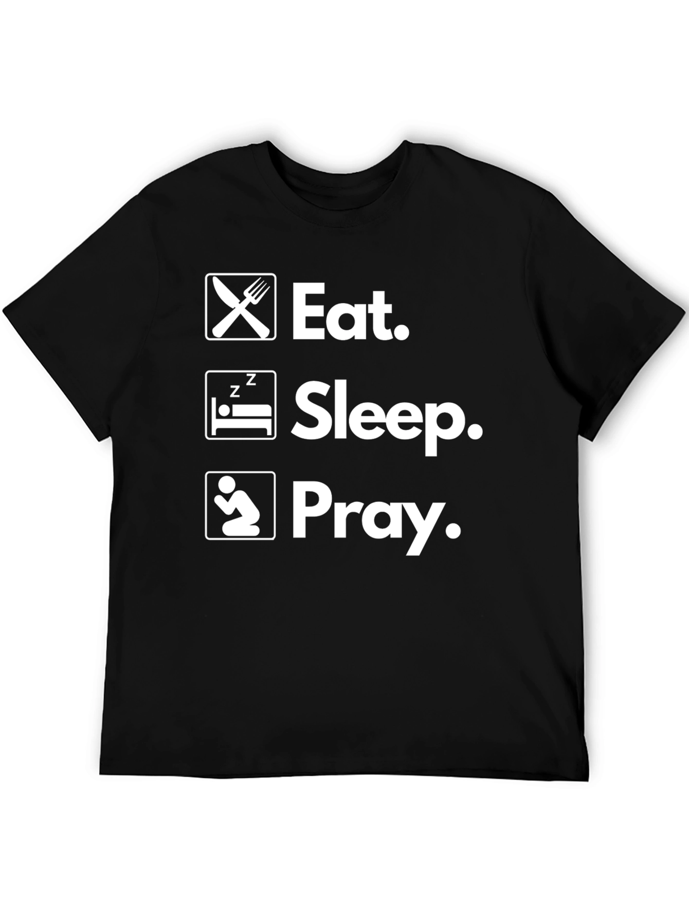 Eat Sleep Pray Graphic Tee - Mens Black T-Shirt