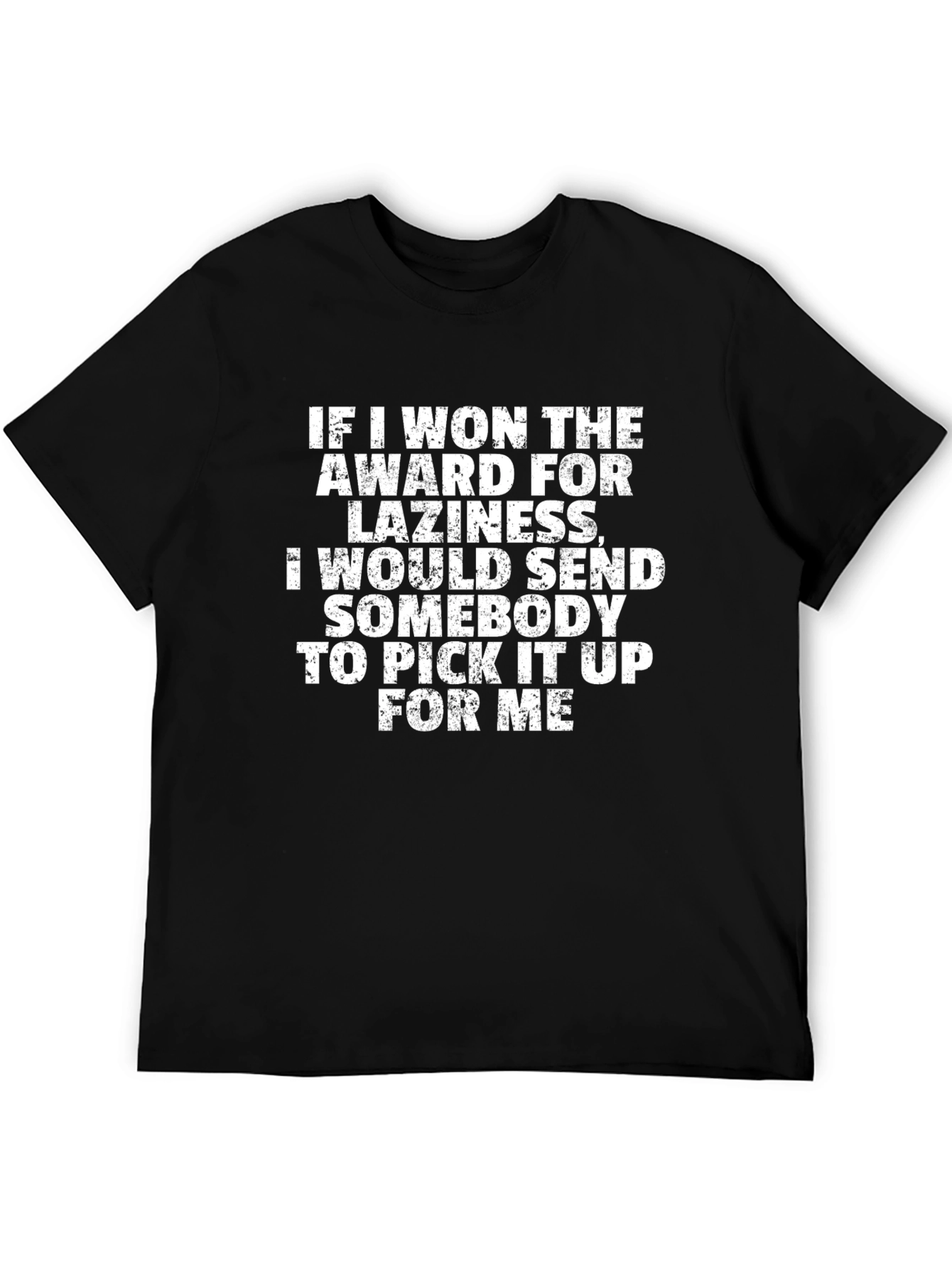 Funny Laziness Award T-Shirt - Sarcastic Gift