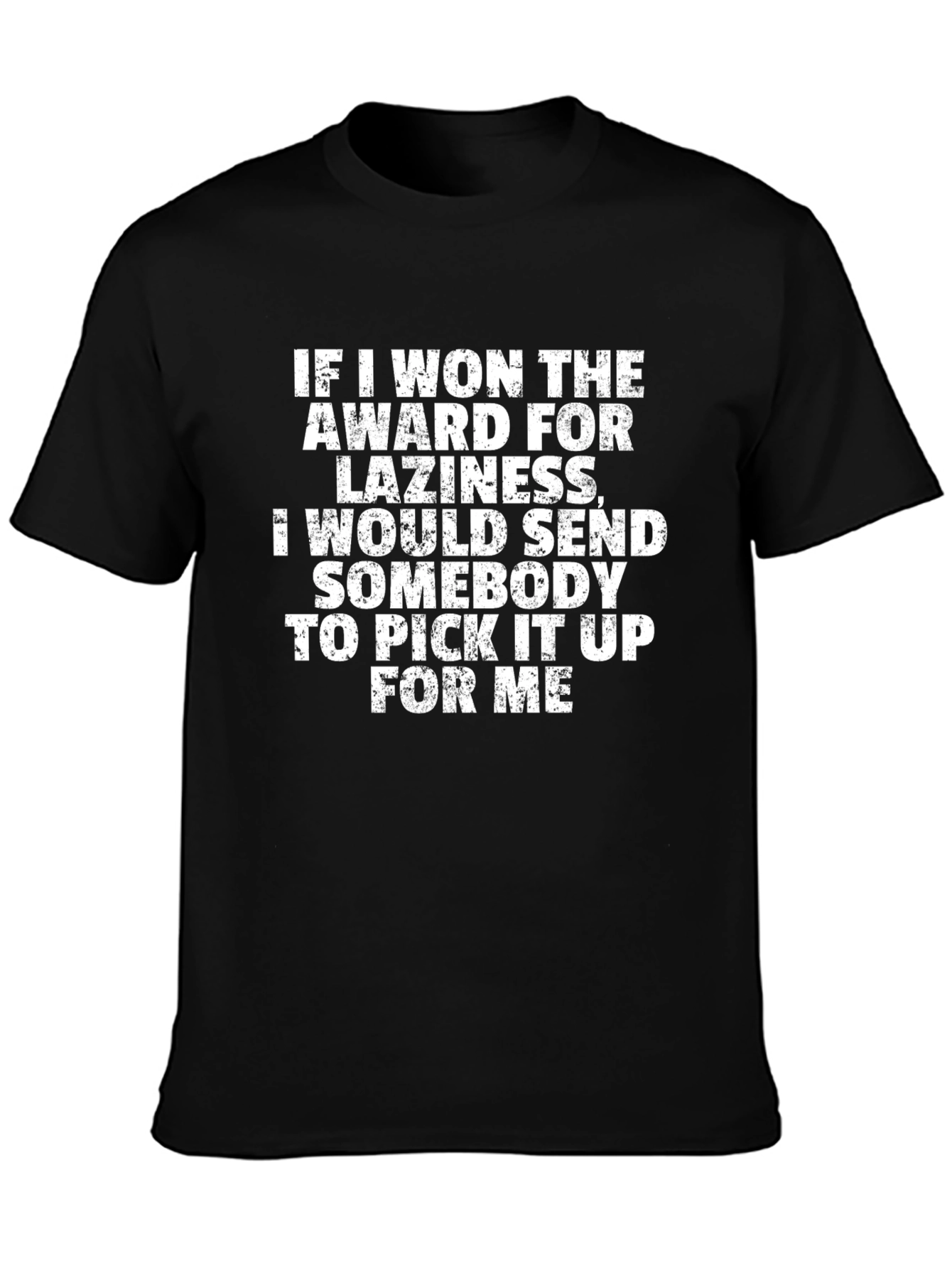 Funny Laziness Award T-Shirt - Sarcastic Gift