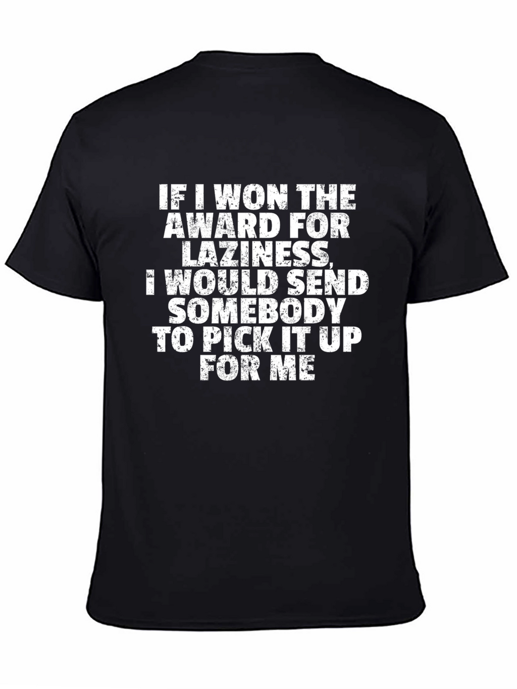 Funny Laziness Award T-Shirt - Sarcastic Gift