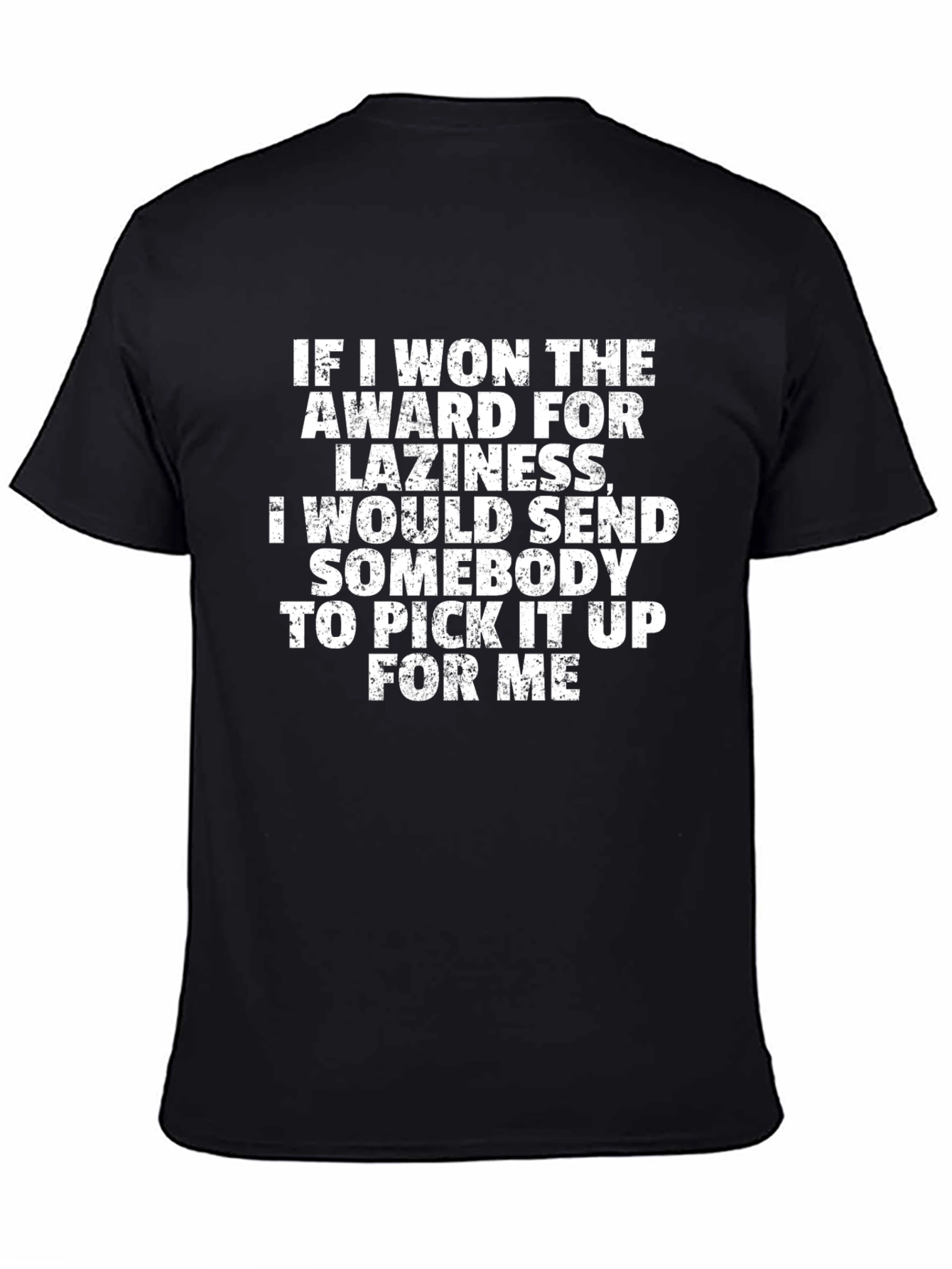 Funny Laziness Award T-Shirt - Sarcastic Gift