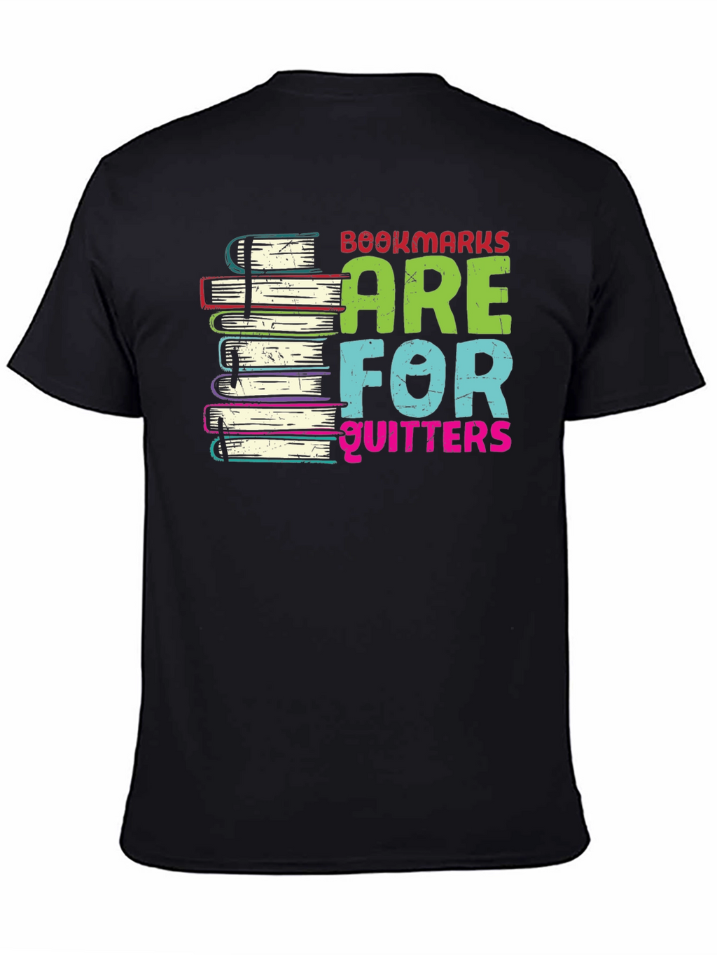 Bookmarks are for Quitters T-Shirt