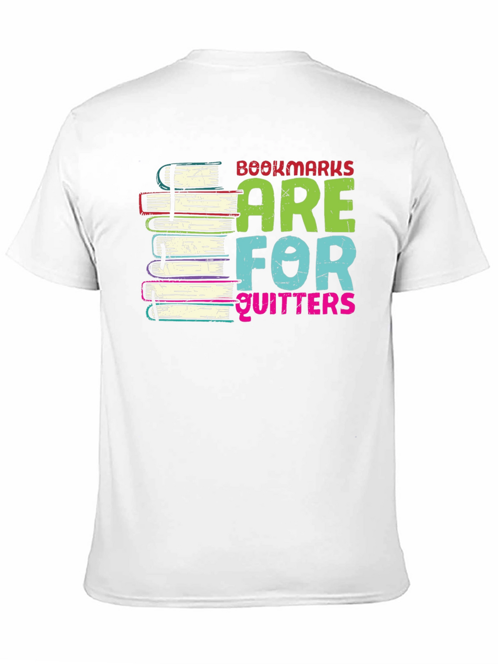 Bookmarks are for Quitters T-Shirt