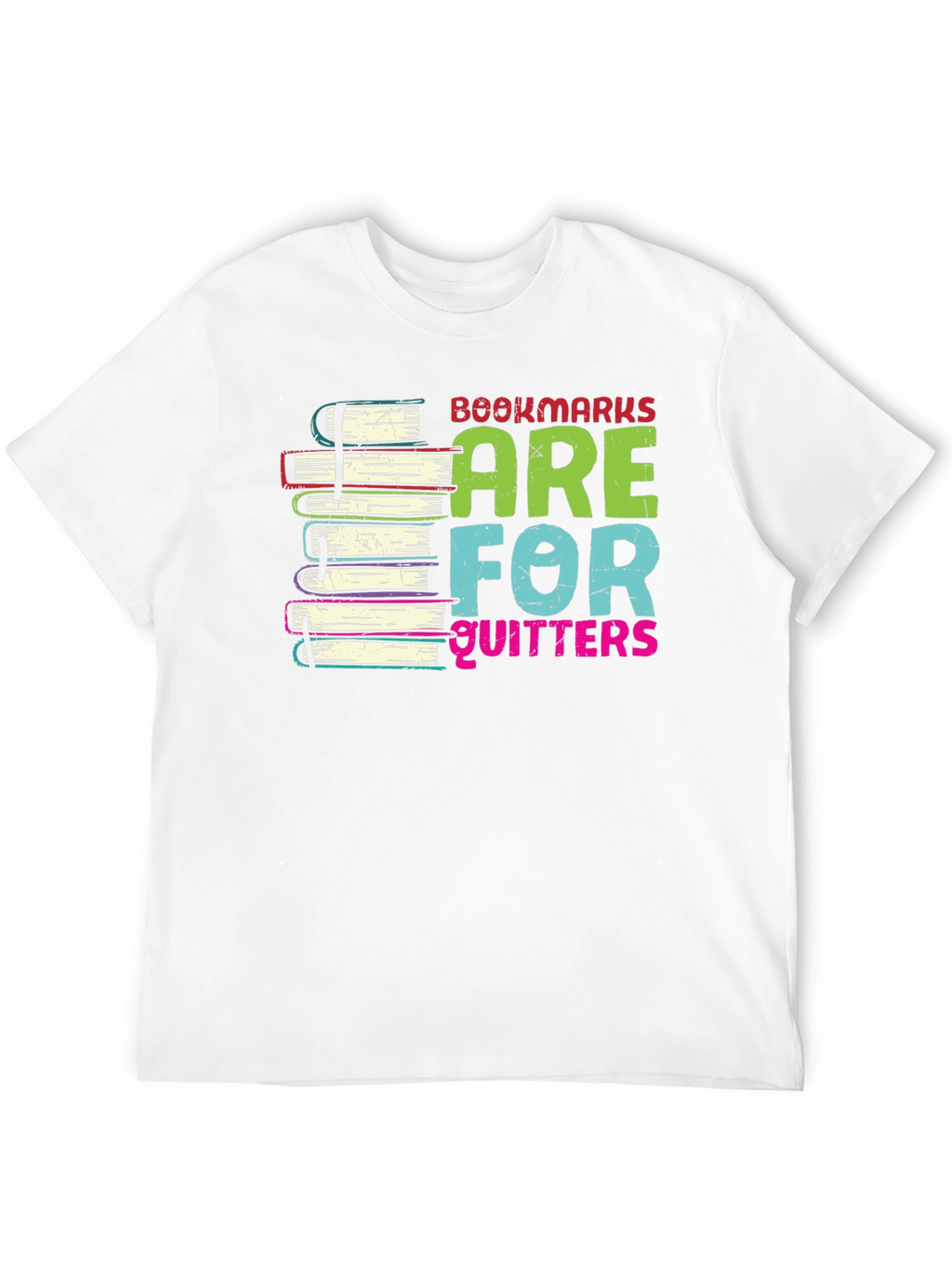 Bookmarks are for Quitters T-Shirt