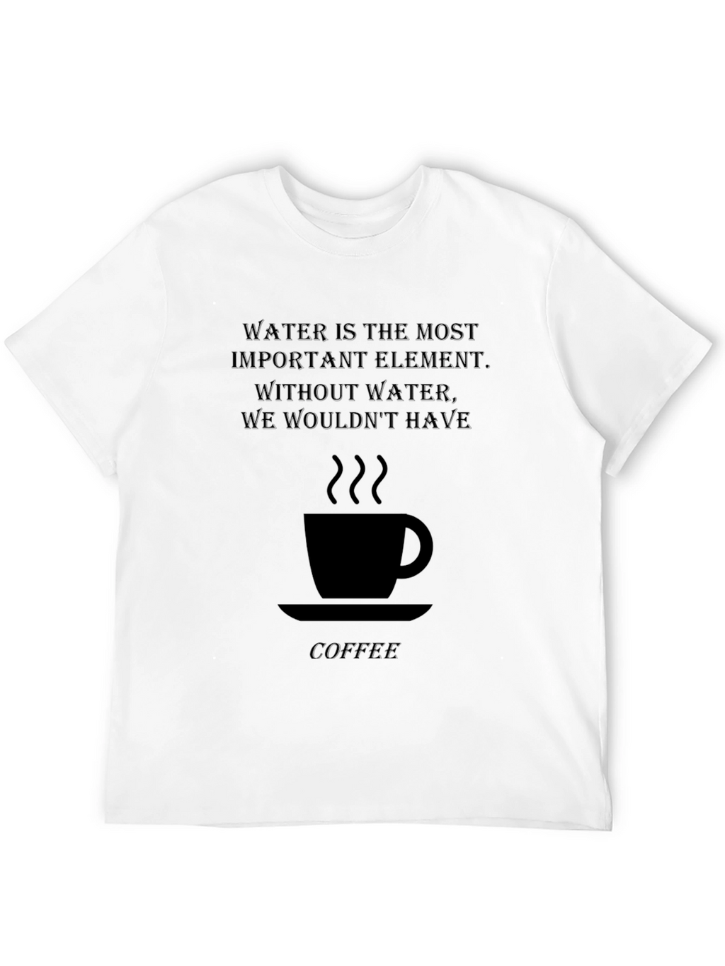 Water Coffee Graphic T-Shirt