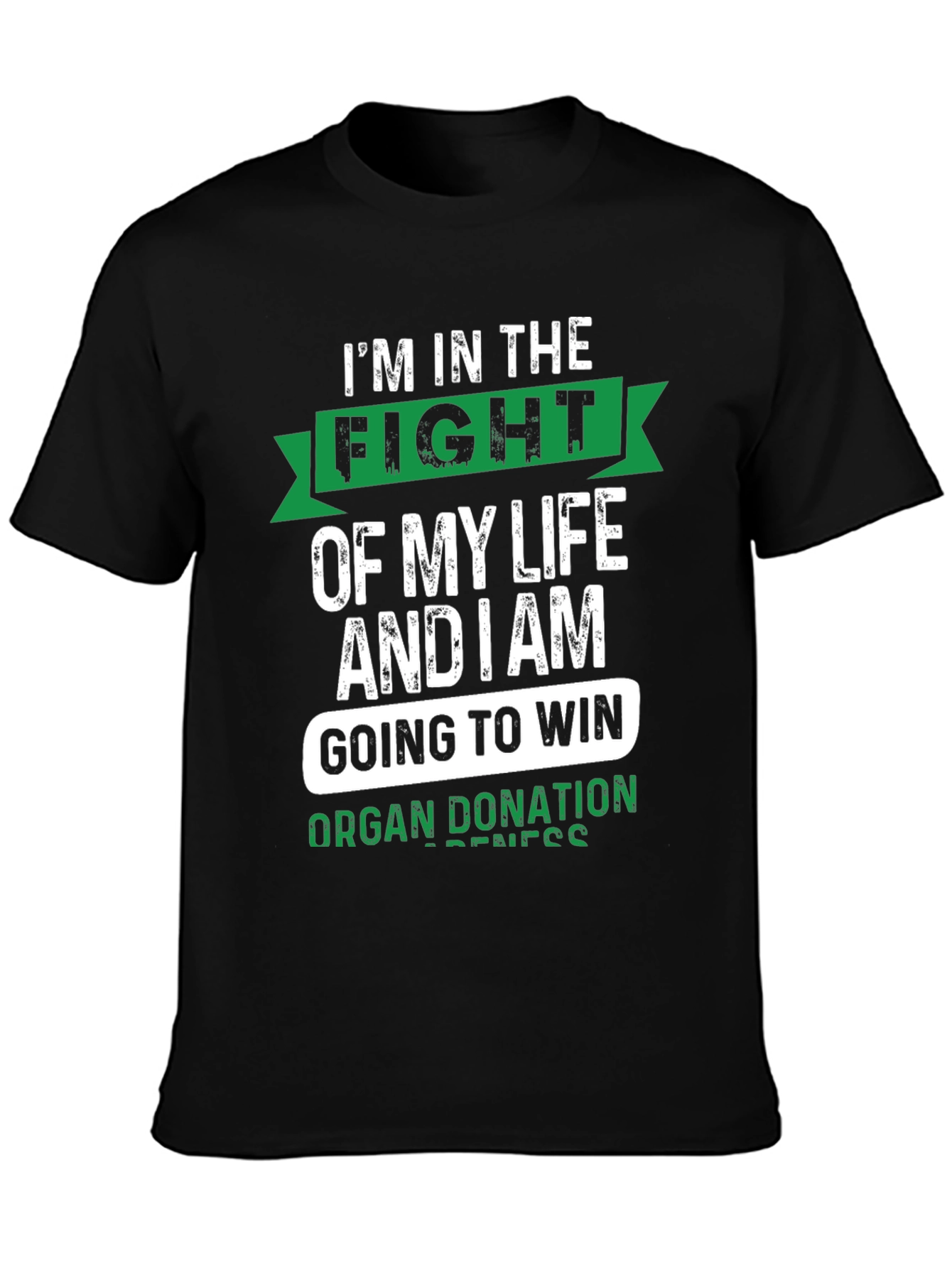 Organ Donation Awareness T-Shirt - Im in the Fight