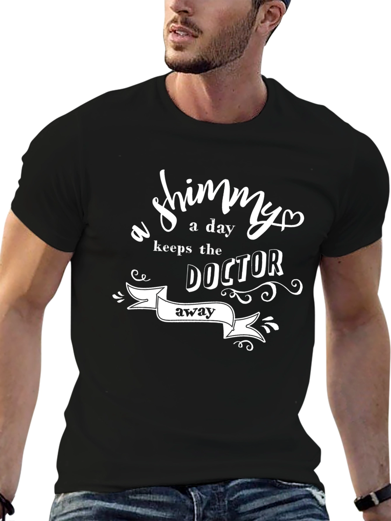 Shimmy A Day Keeps Doctor Away T-Shirt