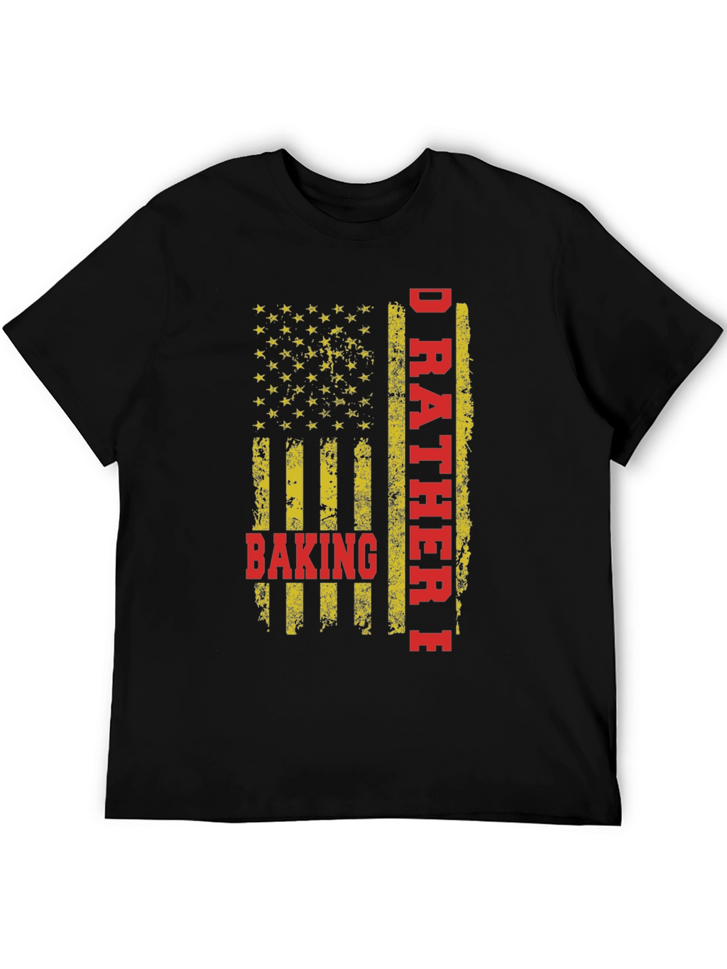 Id Rather Be Baking T-Shirt - American Flag Design