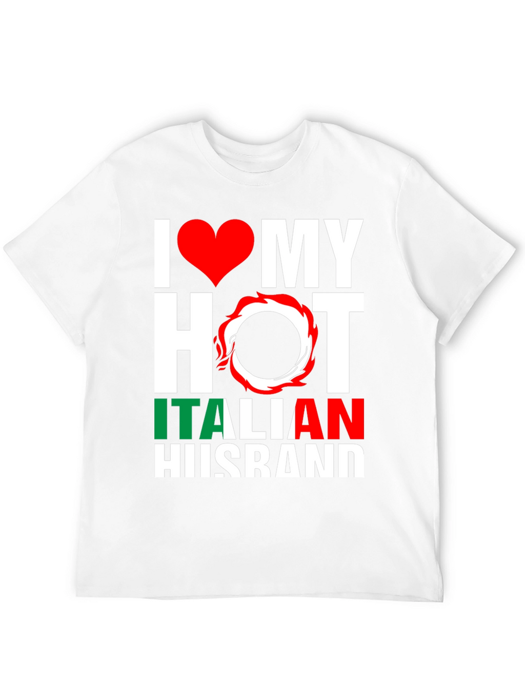 I Love My Hot Italian Husband T-Shirt
