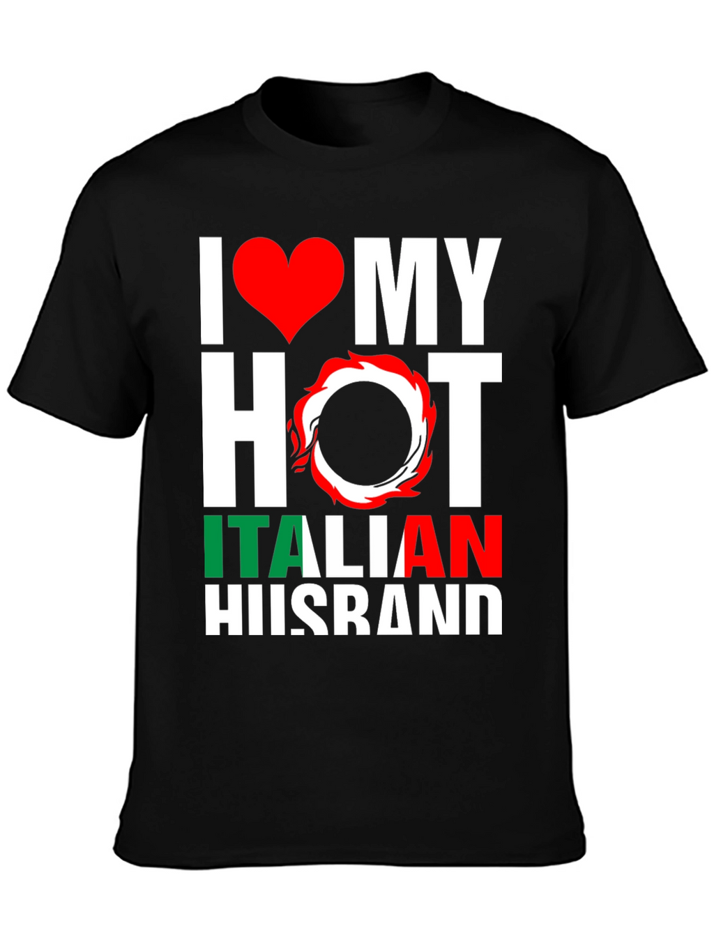 I Love My Hot Italian Husband T-Shirt