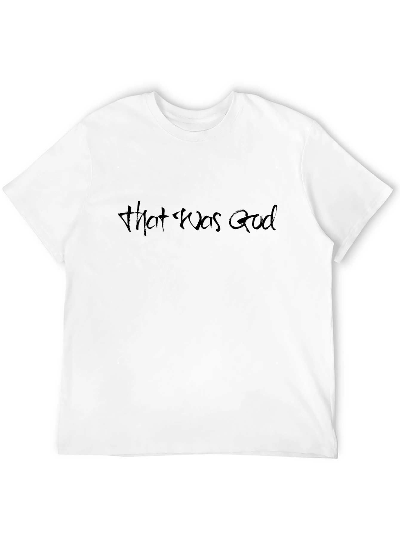 That Was God T-Shirt - Black Crew Neck Tee