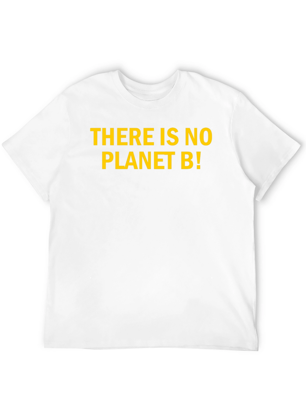 There Is No Planet B! Earth Day T-Shirt