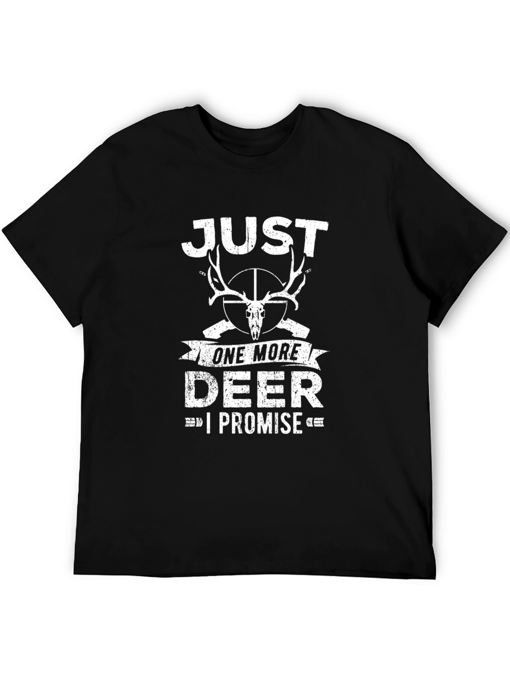 Just One More Deer T-Shirt