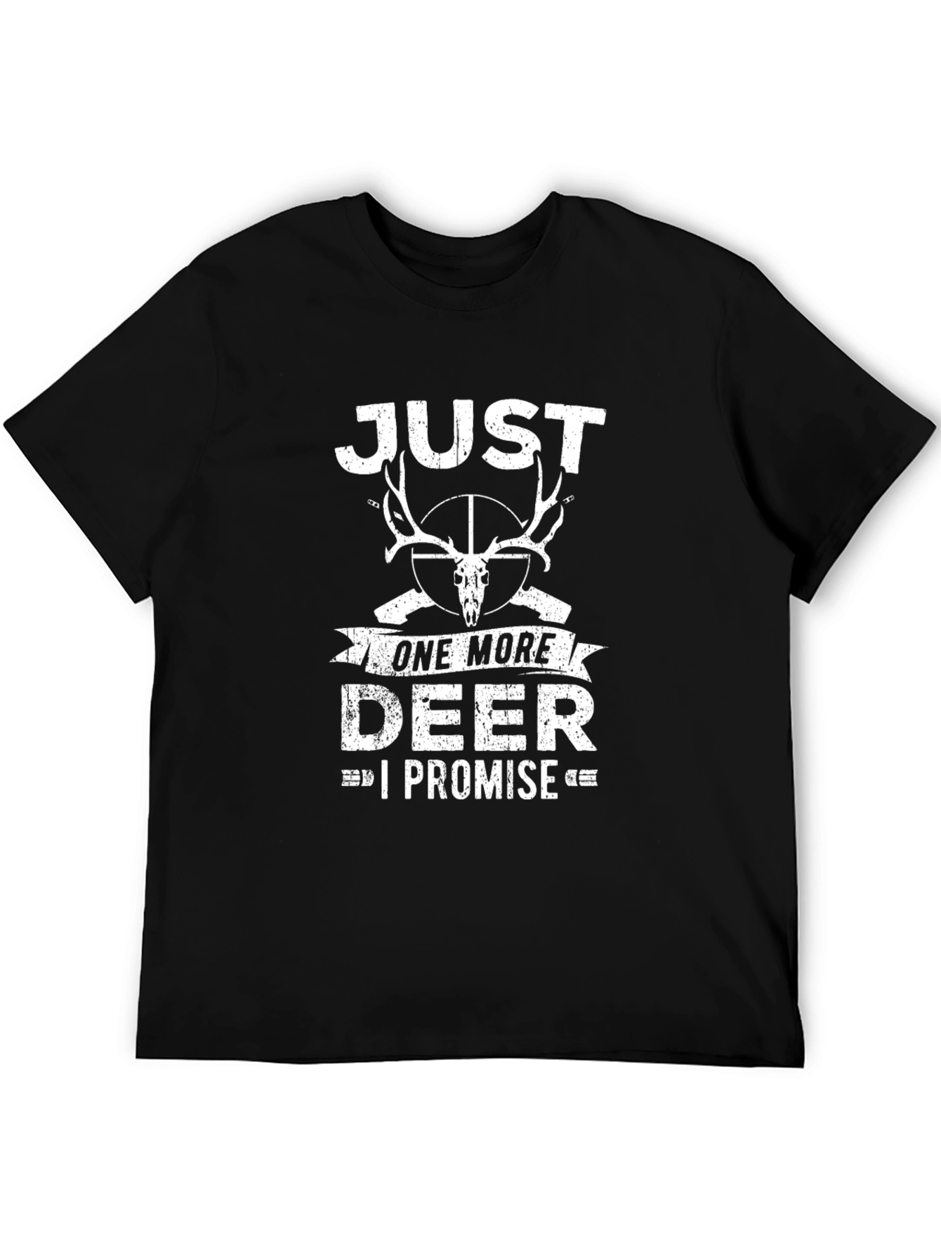 Just One More Deer T-Shirt