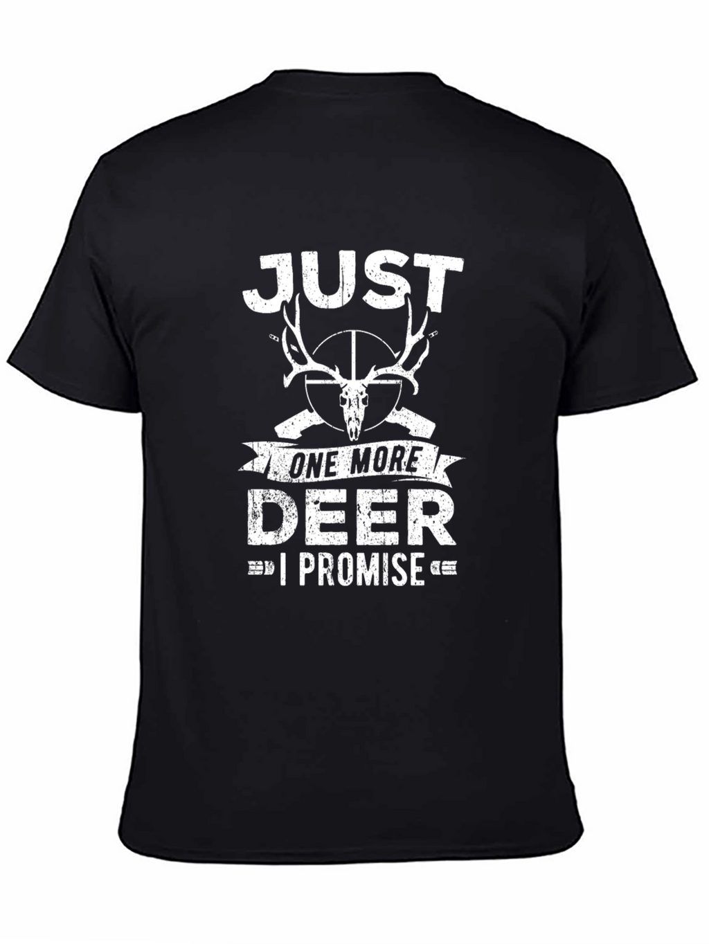 Just One More Deer T-Shirt