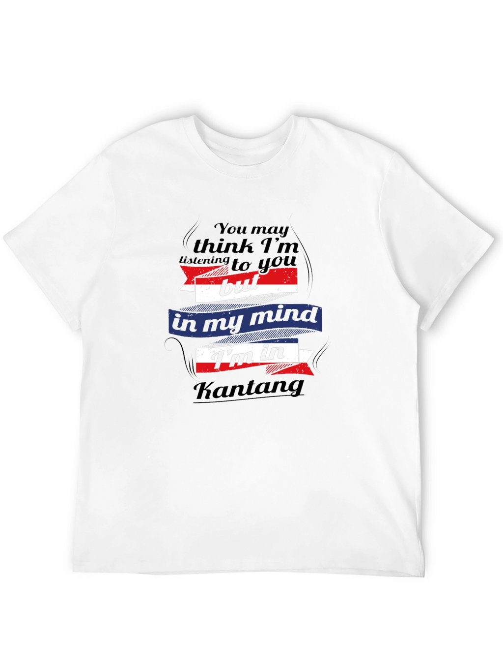 Kantang Mind T-Shirt Humorous Travel Tee