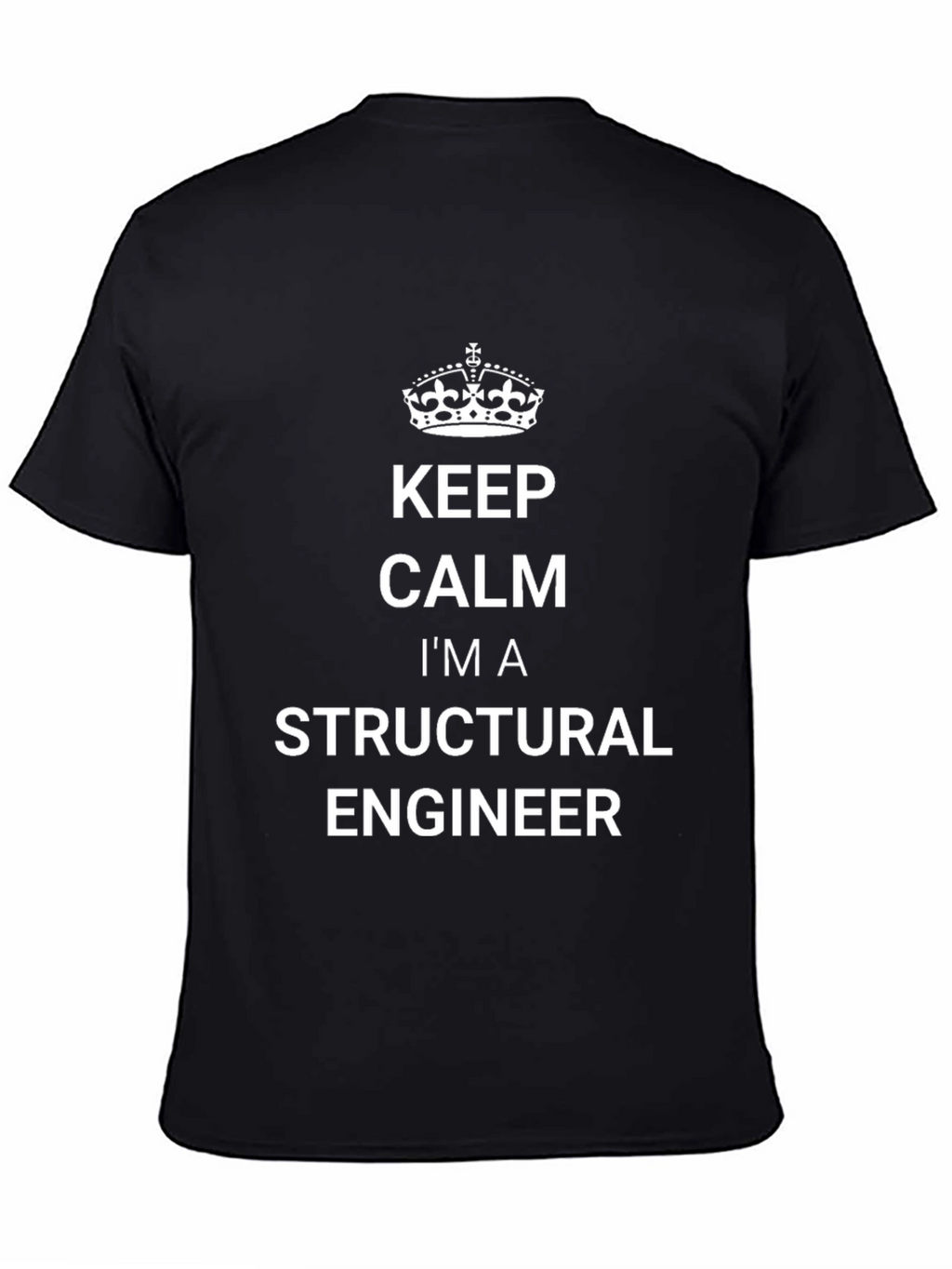 Keep Calm Structural Engineer Black T-Shirt