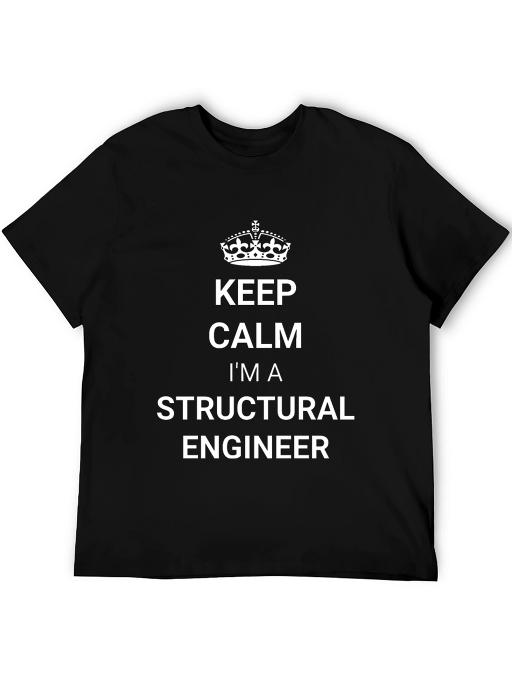 Keep Calm Structural Engineer Black T-Shirt
