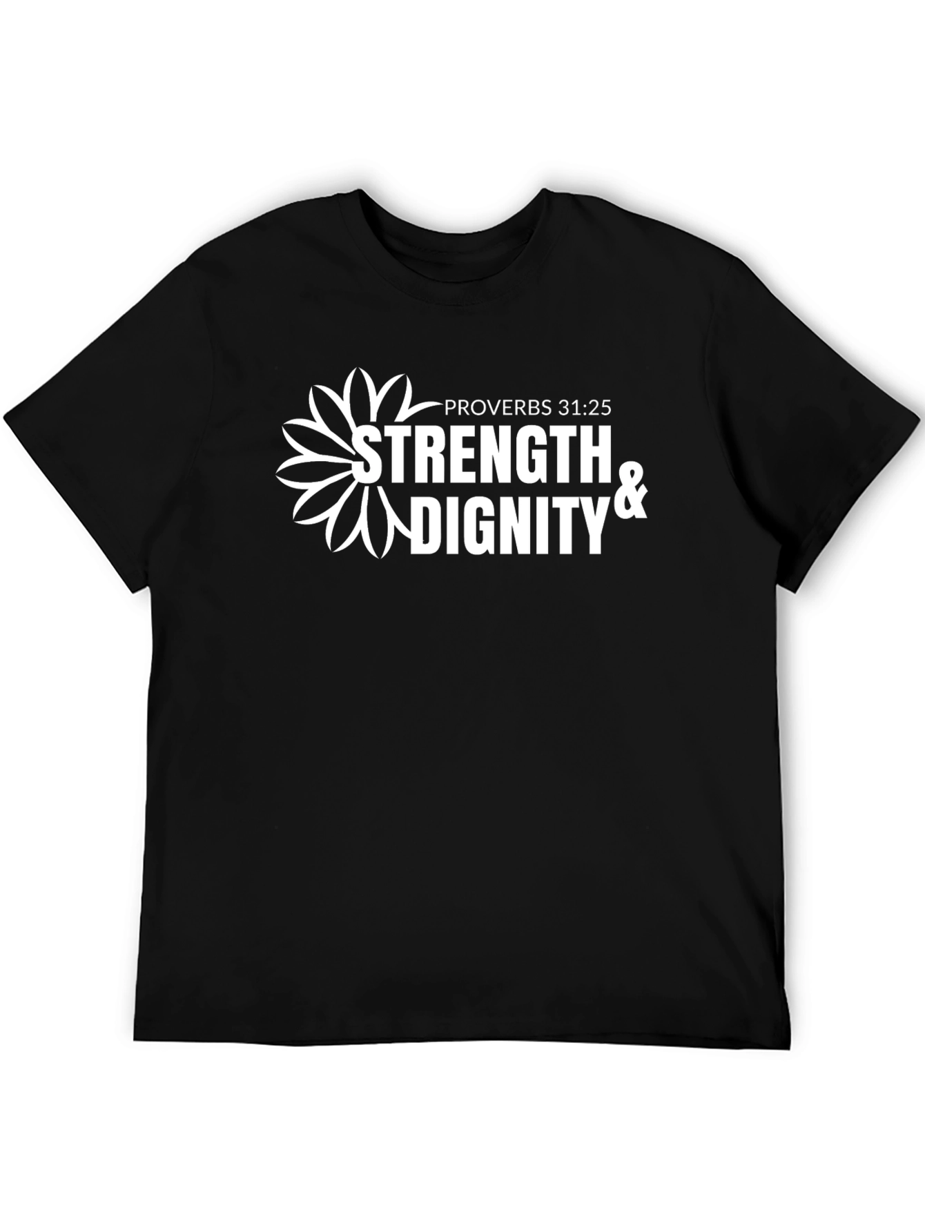 Strength & Dignity T-Shirt - Proverbs 31:25