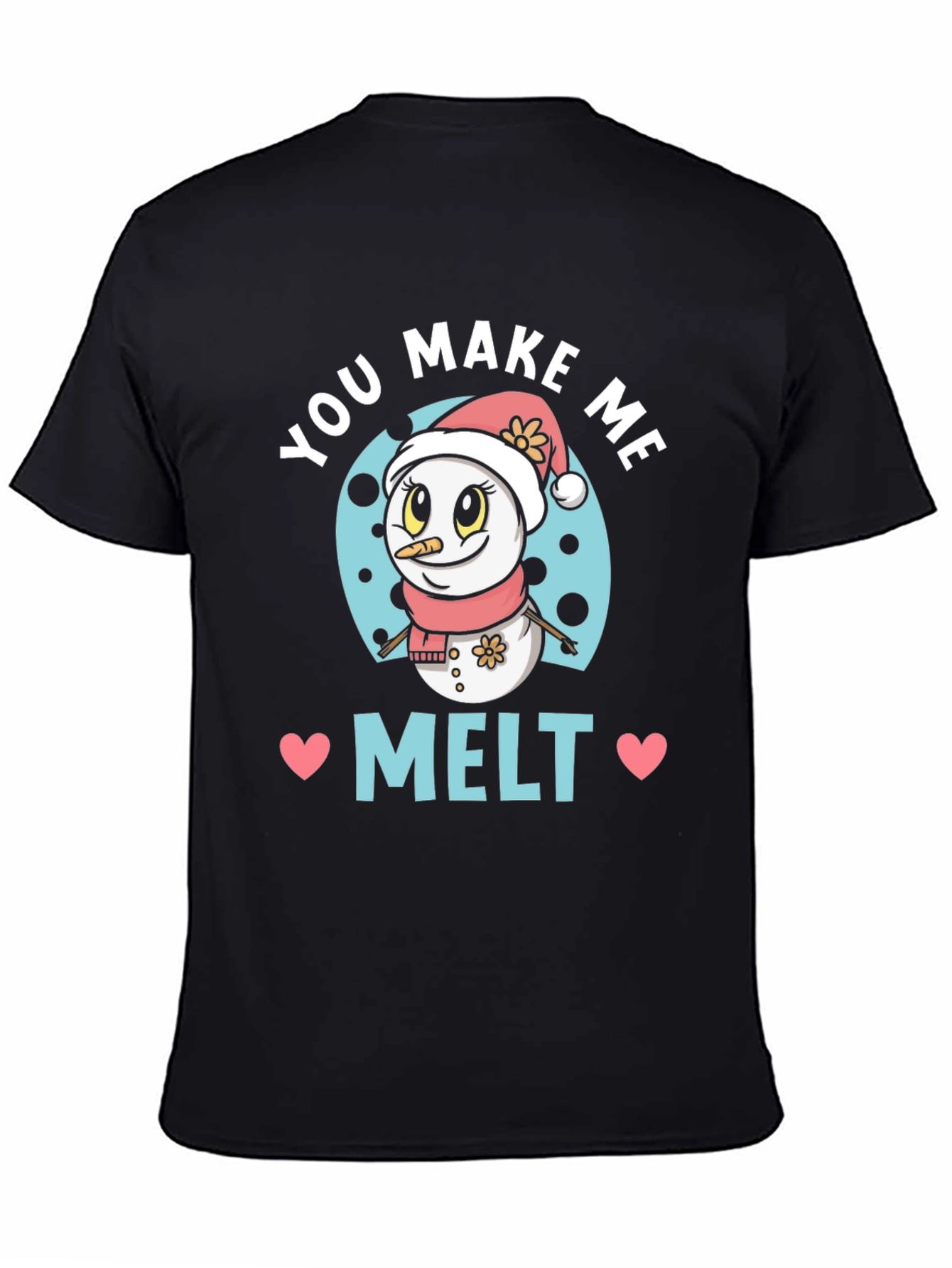 You Make Me Melt Cute Snowman Graphic Tee