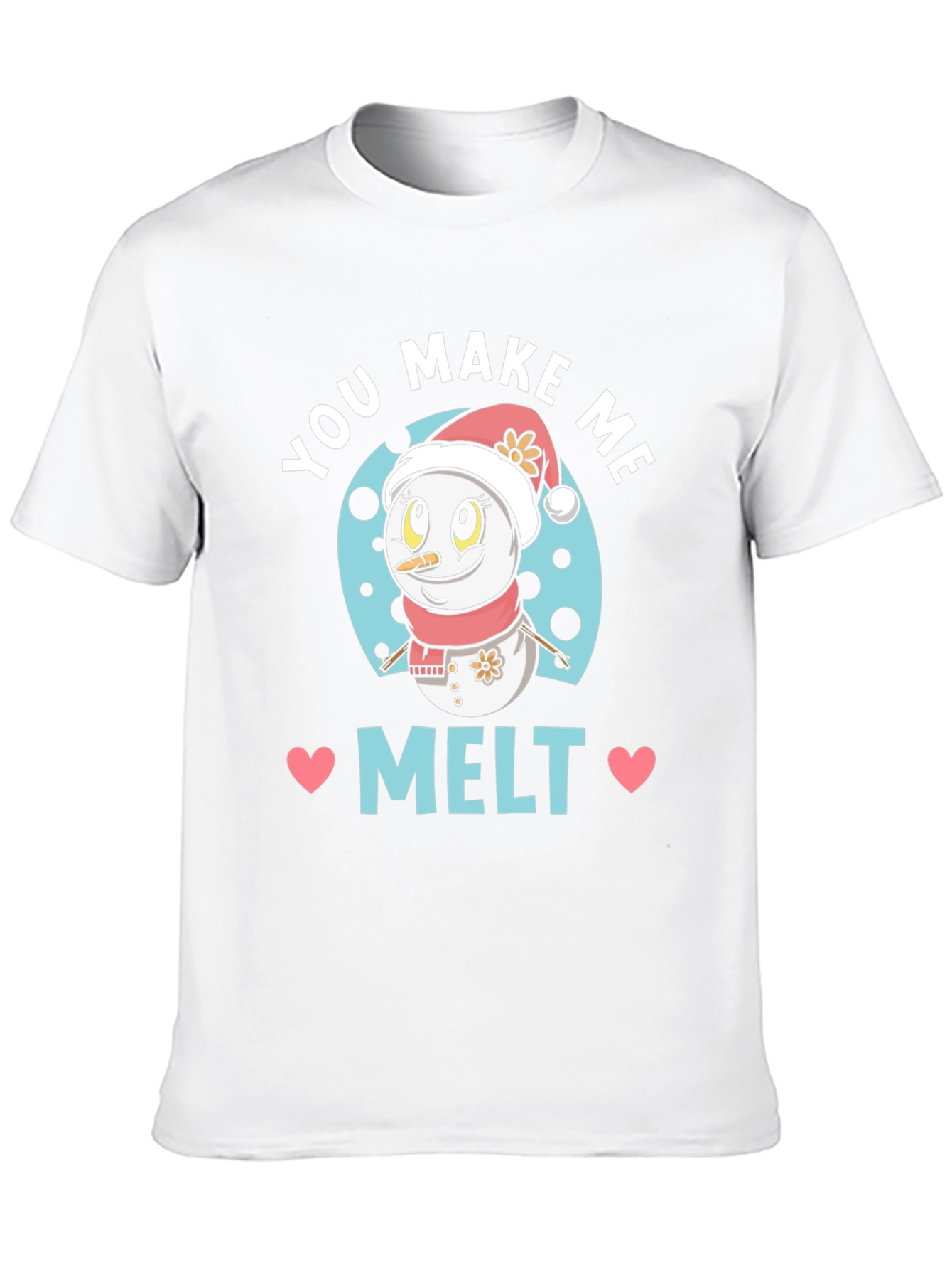 You Make Me Melt Cute Snowman Graphic Tee