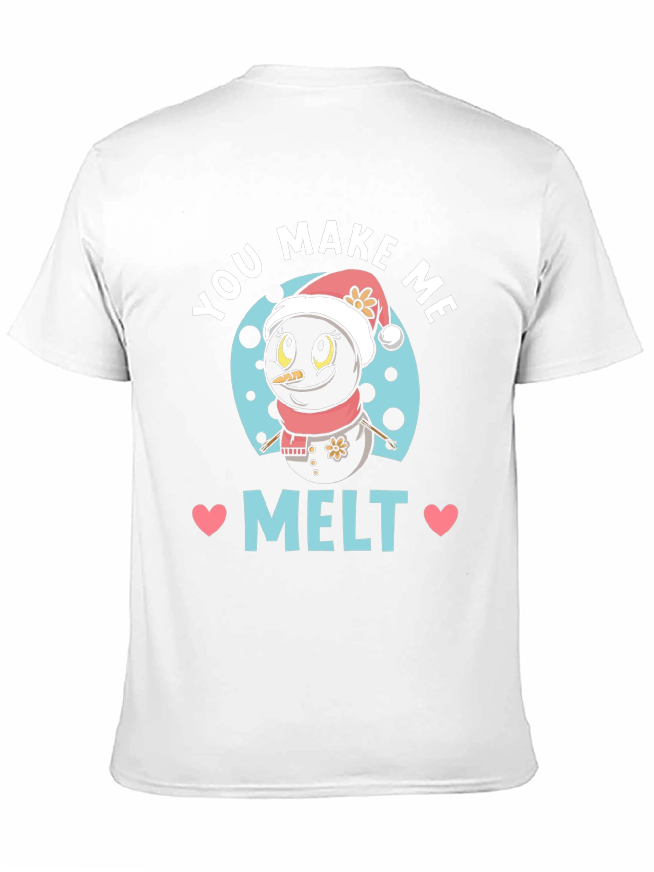 You Make Me Melt Cute Snowman Graphic Tee